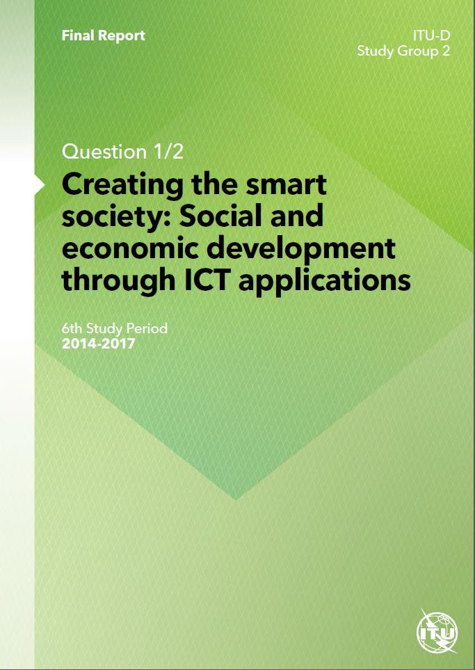 Question 1/2: Creating the smart society: Social and economic development through ICT applications (2014-2017) New!