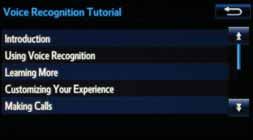 VOICE RECOGNITION TUTORIAL Follow the system prompts and repeat 2 a series of phrases after each beep.