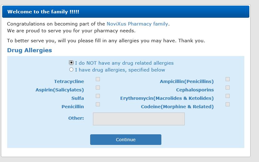 Registration First Time Logging In Drug Allergies First time logging in from registration, you will be asked to provide any allergies they may have.