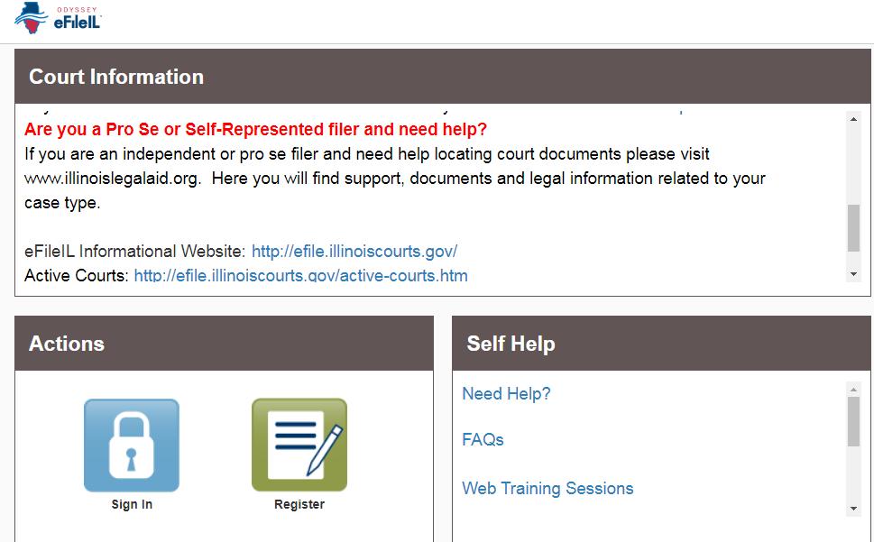 If you have already registered as a user for any Illinois EFSP, click Sign In. For detailed instructions on how to Sign In to your account see How to E-File in Odyssey Step 3: Sign In.
