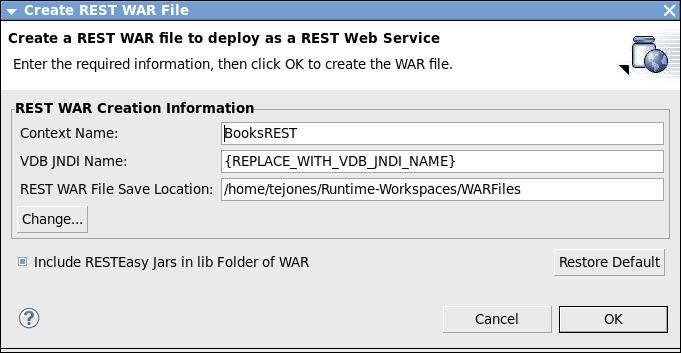 15. Generate a REST WAR War File Dialog Table 5.3. Field Descriptions Field Name Description Name The name of the generated war file.