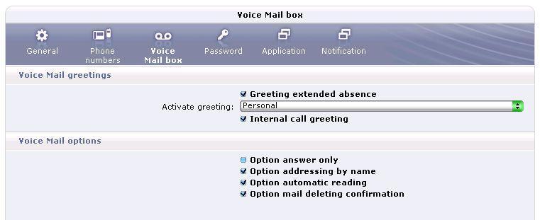s available in the "Voice Mail" area Greetings section: Manage your greetings Validate the checkbox next to the greeting that you want to activate.