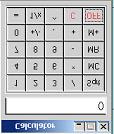 Calculator For general purpose calculations using either the mouse or the keyboard.