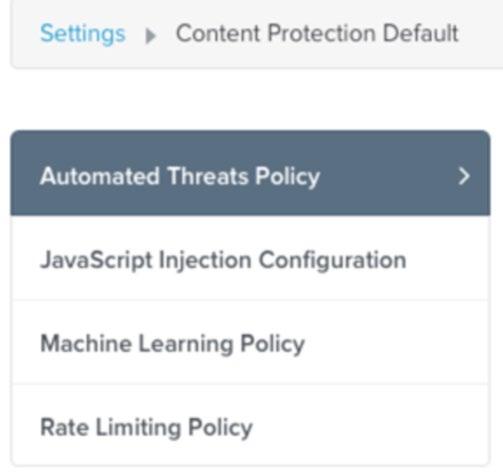 API Security Overview Web & Mobile App API URL Management Overview Editing Web & Mobile App API URL Settings by Path Content protection settings are organized by tabs, including: Automated Threats