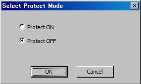 2.5.2 Setting Up the Protect When clicking the protected mode from the [Setting] menu, the [Select Protect Mode] dialog box appears. Default setting is Protected On when GW63 is started.
