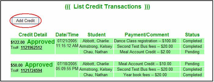 into the meal accounting system at the school; a school administrator must manually adjust the balance caused by a new credit.