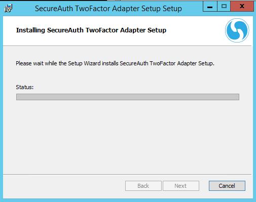 9. Click Next to Continue. A screen like Figure 5 appears. FIGURE 5. Installing SecureAuth Two-Factor Adapter Setup 10. Once the installation finishes, you can exit the installer. 11.