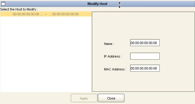 Connections Table 2. Select Edit > Modify Host. The Modify Host dialog box opens. Figure 3-6. Modify Host Dialog Box 3. Select a host to modify from the Select Host to Modify list.