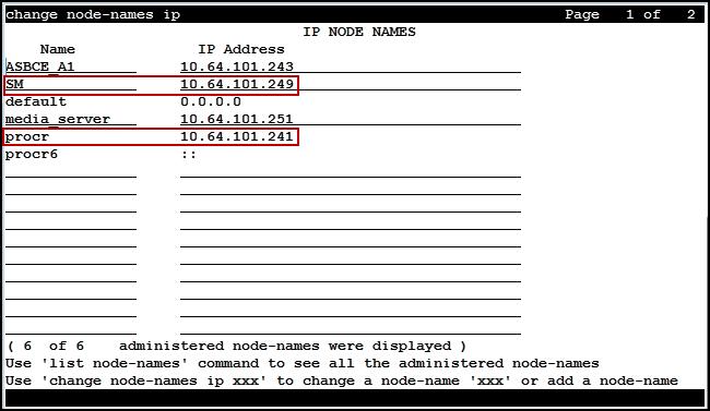 5.3. IP Node Names Use the change node-names ip command to verify that node names have been previously defined for the IP addresses of Communication Manager