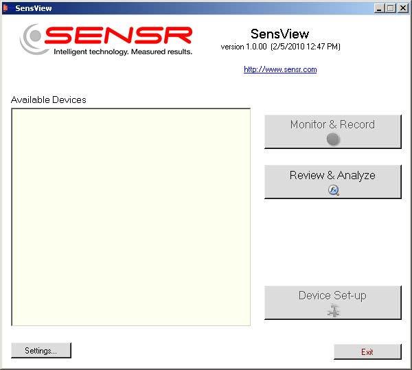 Launch Screen From the Sensview launch screen the user can: Select a device Monitor and Record data Review and Analyze data Set-up a device Configure software settings Exit the program 3.2.