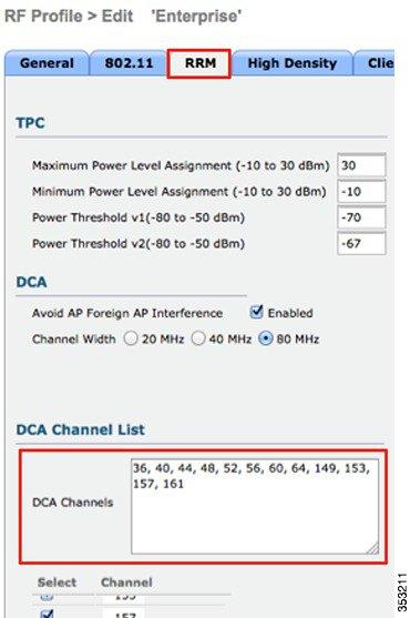 Dynamic Channel Assignment in RF Profiles Select the channels that you would like configured for this RF Profile. Note The country code with the desired channels must be enabled on the WLC globally.