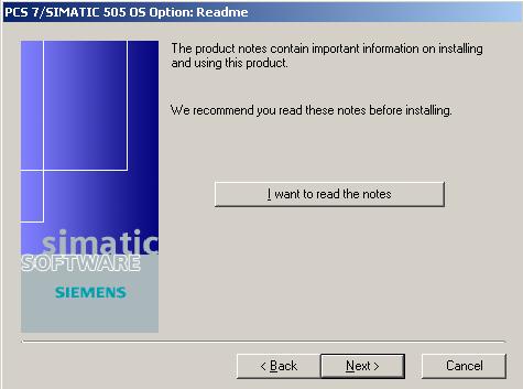 In addition, this software should be installed after all other PCS 7 software has been installed. Refer to the readme file on the installation CD for more information. 1.