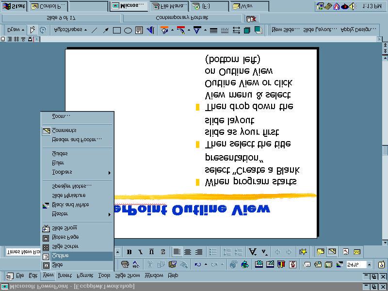 PowerPoint Outline View When program starts select Create a Blank presentation Then select the title slide as
