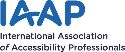 Strategic ally The International Association of Accessibility Professionals (IAAP) is a not-for-profit membership-based organization for individuals and organizations that are focused on