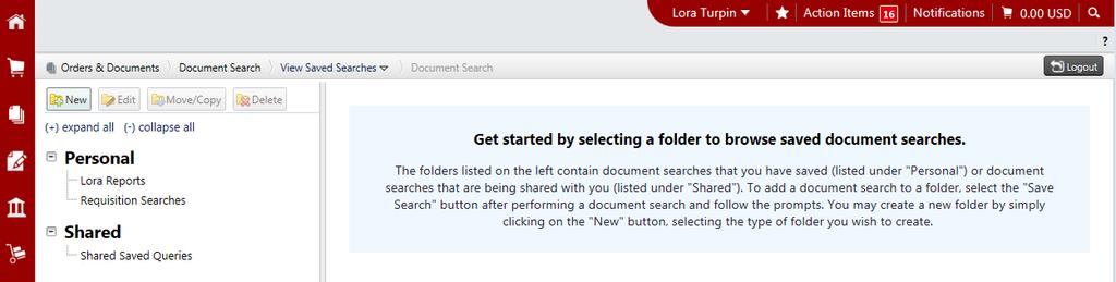A new folder is added Run a Saved Search on the saved searches tab locate the search you would like to run.