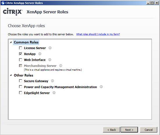 Figure 7: Choose XenApp Roles After choosing the XenApp role several sub components can be selected. XenApp Management: This is the administrator console for the XenApp farm.