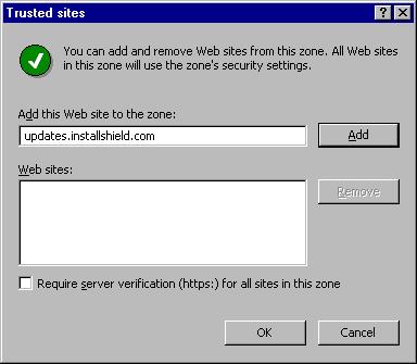 Problems with PC operation (3) In the [Trusted sites] dialog box, enter the URL of the update service (updates.installshield.