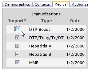 Medical The Medical tab will display any Immunization and Medical History data entered by the parent. All information will default to be imported.