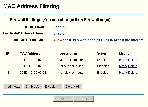 5.7.4 MAC Filtering Like the IP Address Filtering page, the MAC Address Filtering page (shown in figure 5-30) allows you to control access to the Internet by users on your local network based on