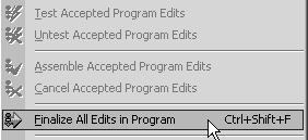 5 Enhancement 13.10 Finalize all edits in a program The Finalize All Edits in Program option lets you make an online change to your logic without testing the change.