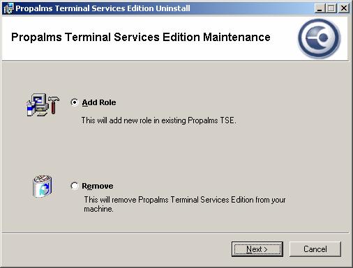 Add Roles What s in this chapter? Add Roles What s in this chapter? This chapter provides a step-by-step procedure for adding a role for a Propalms Terminal Services Edition Server.