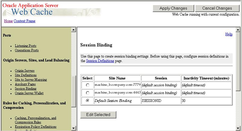 How to deploy OracleBI Discoverer with load balancing using OracleAS Web Cache 3. Click Edit Selected to display the Change/Add Session Binding page. 4.