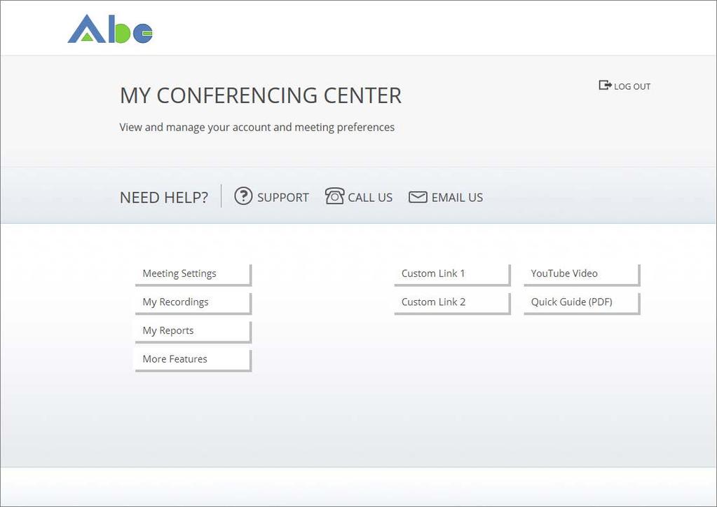 Managing Site Settings and Branding Example My Conferencing Center The My Conferencing Center home page includes the additional links that were defined on the