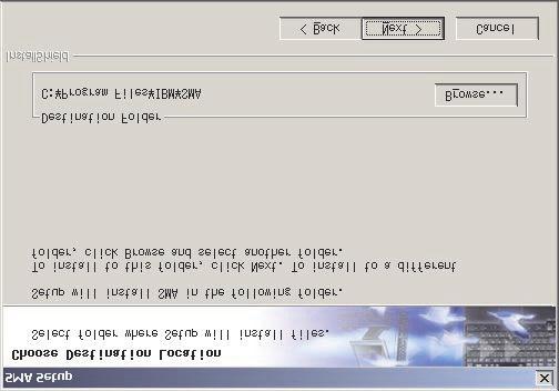 6. By default, SMA is installed in d:\program Files\IBM\SMA, where d is the drie letter of the hard disk drie.