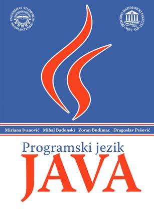 Collected material from Novi Sad Serbian Java book Second Edition Appeared in November 2006 DAAD project Joint Course on OOP using Java 11 Collected material from Novi Sad Topics, presentations for