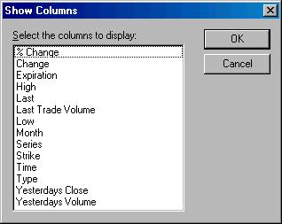 Show Columns dialog box 3. The Show Columns dialog box is displayed. Use the arrows on the Select columns to display window to locate the data item you want to add.
