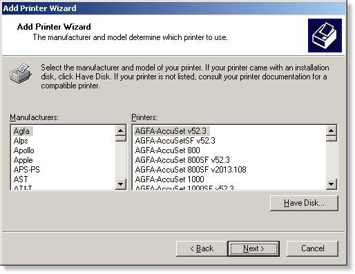Step 9. Select OK > Finish. Step 10. Continue with the Add Printer Wizard. Choose your printer from the list or click Have Disk and point to your printer driver disk.