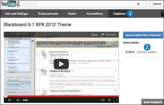 Guide: ETG- 36 Effective: 20 May 2014 Page #: 30 of 74 1. On the YouTube tool bar, click Captions. 2. For English, click automatic captions in the right side panel.