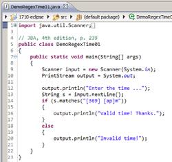 java Instructor Note: Demo from Eclipse 30 Example (simple time) Write a program to test whether a string entered by the