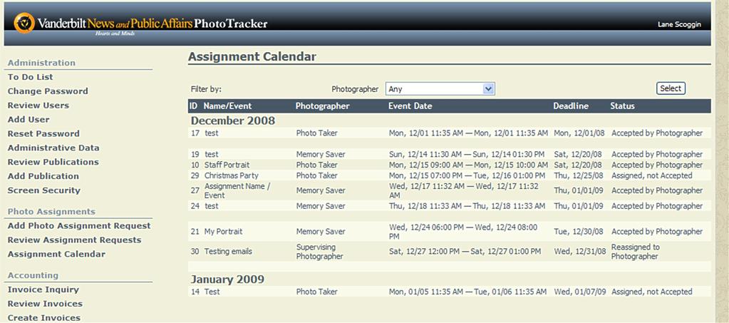 Assignment Calendar The assignment calendar lists pending scheduled assignments in event date order.