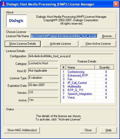 Dialogic HMP Drivers License Activation Ensure you have a valid HMP Software license file prior to proceeding.