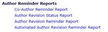 Co-Author Reminder reports The 'Co-Author Reminder Report' allows the Editor to search for a list of Co-Authors who have been sent letters asking for their verification coauthorship on a submission