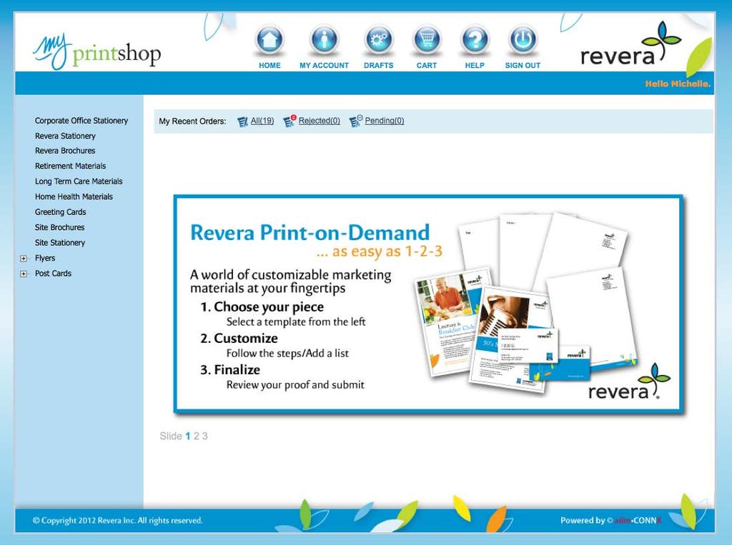 Ordering To order any items via My Printshop, please log onto the website www.aiim.com/revera using your unique user name and password.