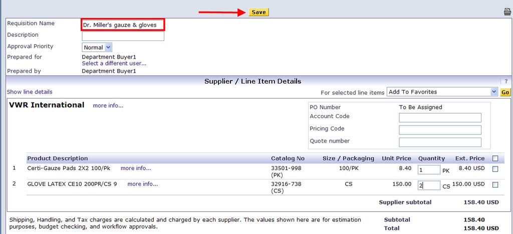 Catalog Items 12. Scroll to the top of the page and click on 2008-09-25 dbt1 01 is the default name of the requisition. to view your shopping cart.