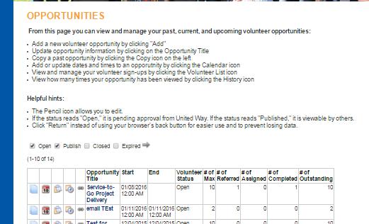 Opportunities Page Figure 7 Opportunities Page This page allows you to view opportunities your organization has posted to recruit volunteers. 1.