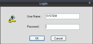 Input username and password on 'Login' dialog box. The default original username is SYSTEM and password is 123456.