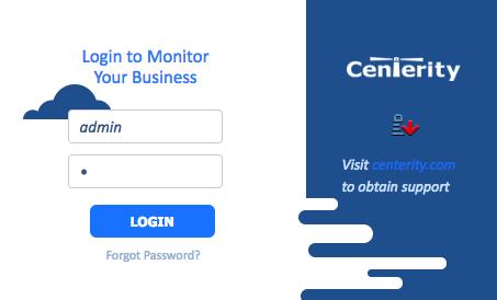 Chapter 1: Overview 12 START USING CENTERITY MONITOR LOG-IN TO CENTERITY MONITOR Open Web- Browser Insert server IP address Type user-name & Password use Monitor / Admin tabs AUTHENTICATION AND