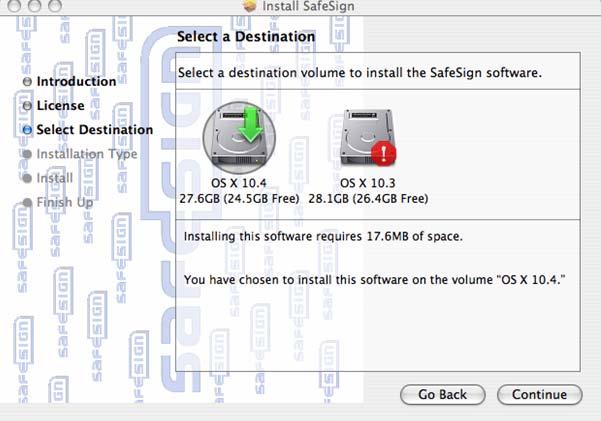 Upon clicking Agree to accept the terms of the Software License Agreement (in Figure 4), you will be asked to select a destination for SafeSign to be installed.