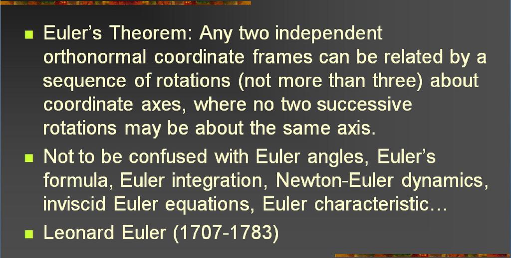 10 Rotations [3]: Euler s Theorem Adapted from slides 2004 2005 S.