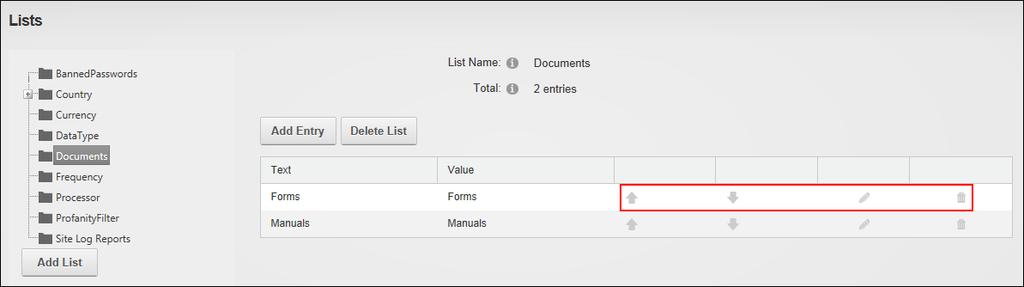 7. Optional. Repeat Steps 3-6 to add additional entries to the list. Editing or Deleting a List Entry List entry for Host level lists can be edited or deleted by SuperUsers. 1.
