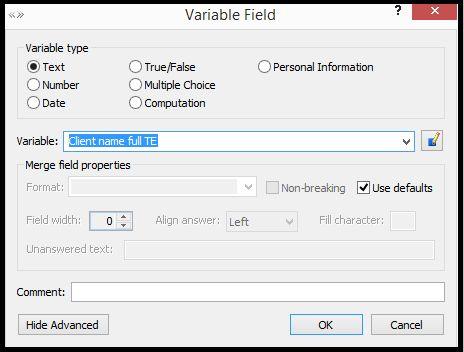 ii. In the white box next to Variable type Client name full TE iii. Click Ok. (See Figure 6 for filled in Variable Field dialog box) iv.