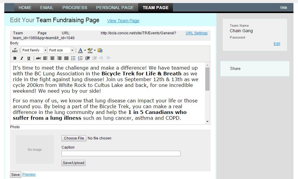 Team Page CAPTAINS! CUSTOMIZE YOUR TEAM PAGE Select the TEAM PAGE tab. Similar to your Personal Page, your Team Fundraising Page shares the same functions and tools.