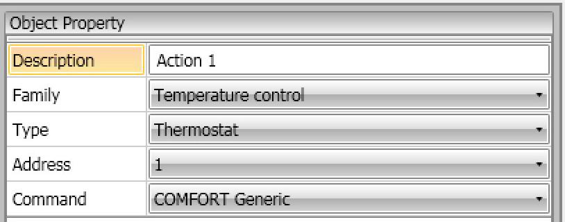 THERMOSTAT Configuration (ACTION field ). DESCRIPTION Enter a description. FAMILY Family the object belongs to. TYPE Type of object. ADDRESS Select the address of the thermostat.