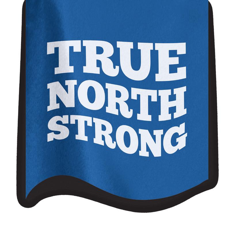 TRUE NORTH STRONG BANNER Northern Blue Northern Teal Black & White TRUE NORTH STRONG BANNER The True North Strong banner is made up of two components: the word mark and the flag icon.