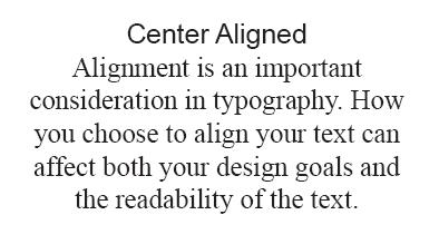 Legibility and alignment Center-aligned