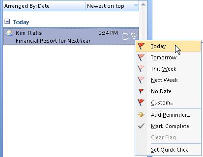 When you flag an e-mail message, it appears in the Daily Tasks List in the Calendar and in the To-Do Bar Task List. Right-click the flag icon on an unopened e-mail message.
